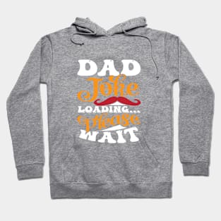 Dad Joke Loading Fathers day T-shirt Hoodie